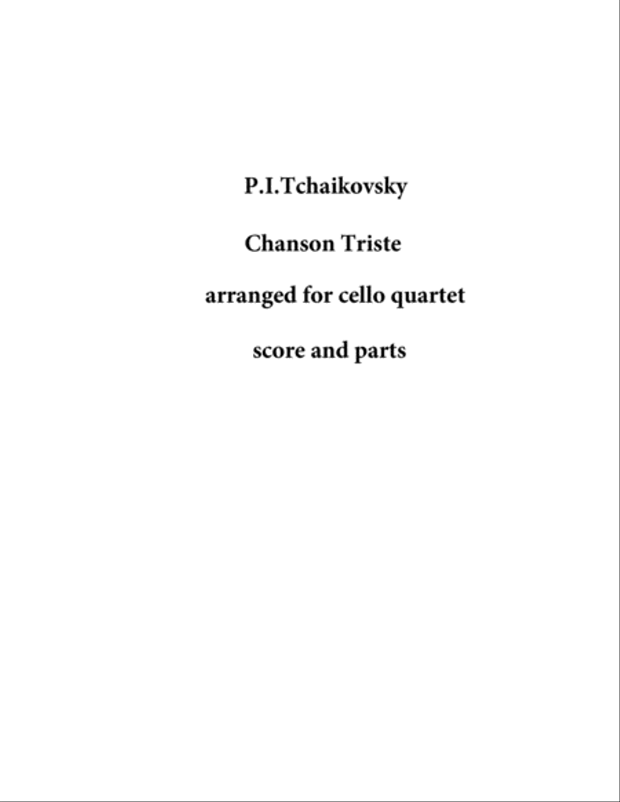 P.I.Tchaikovsky Chanson Triste Op.40 for cello quartet String Quartet scores gallery preview page 1