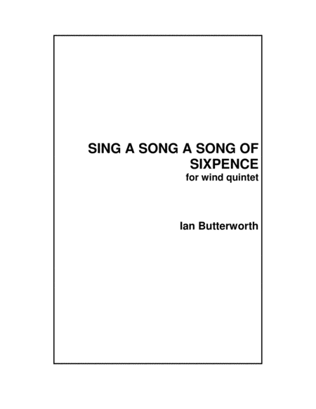 IAN BUTTERWORTH Sing a Song of Sixpence for wind quintet image number null