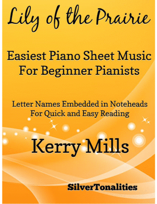 Book cover for Lily of the Prairie Easiest Piano Sheet Music for Beginner Pianists