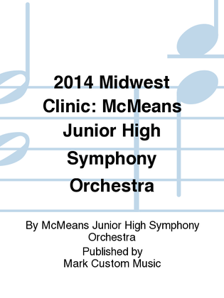 2014 Midwest Clinic: McMeans Junior High Symphony Orchestra