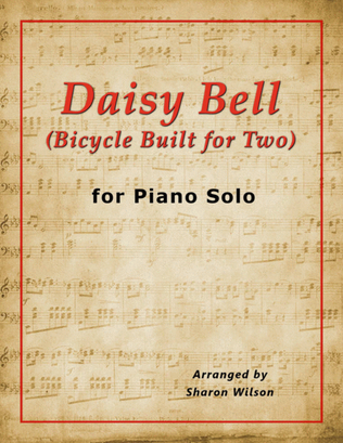 Daisy Bell ~ Bicycle Built for Two