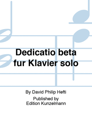 Dedicatio beta, for piano solo