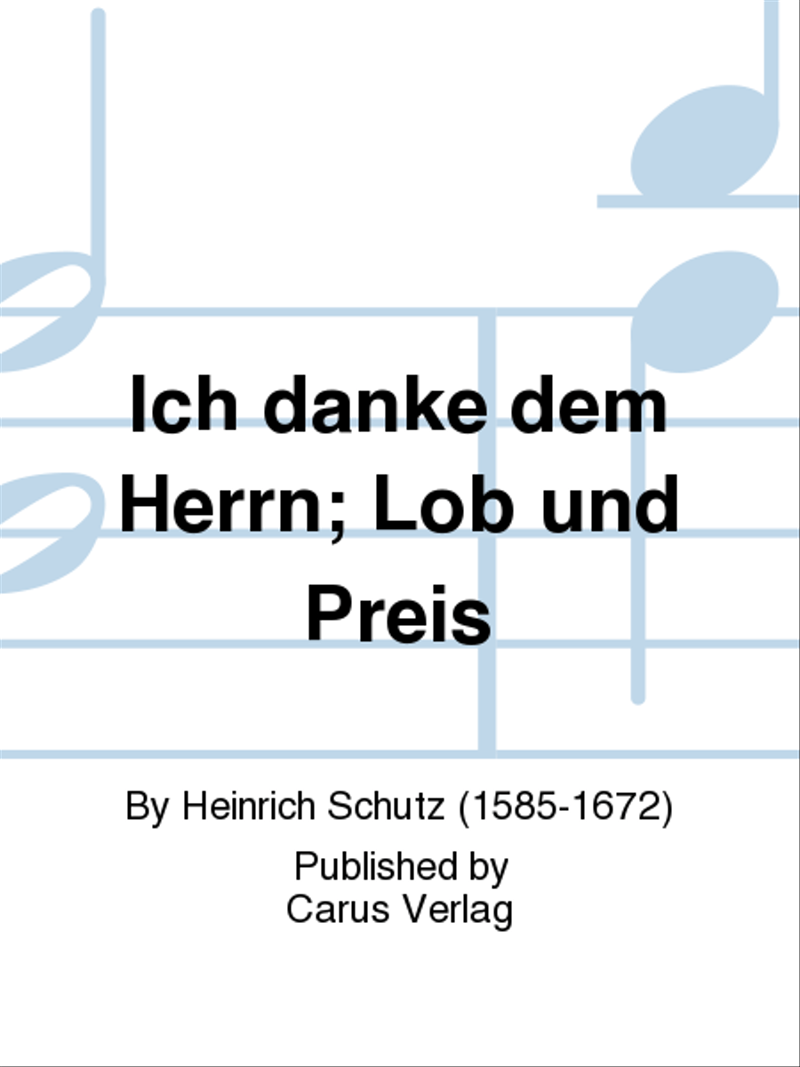 Ich danke dem Herrn; Lob und Preis