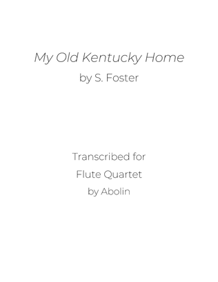 Book cover for Foster: My Old Kentucky Home - Flute Choir (Flute Quartet)