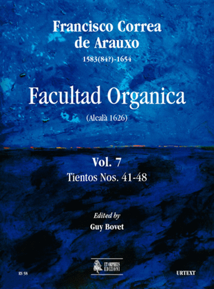 Facultad Organica (Alcalá 1626) [Edition in 11 vols.] - Vol. 7: Tientos Nos. 41-48