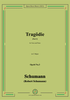 Schumann-Tragodie,Op.64 No.3(Part I),in C Major,for Voice and Piano