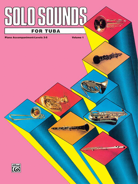 Solo Sounds For Tuba, Volume I Levels 3-5 Piano Acc.
