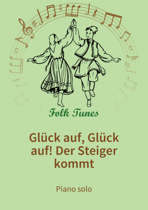 Book cover for Gluck auf, Gluck auf! Der Steiger kommt