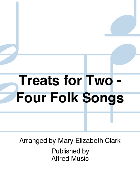 Treats for Two - Four Folk Songs