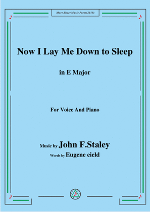 Book cover for John F. Staley-Now I Lay Me Down to Sleep,in E Major,for Voice&Piano