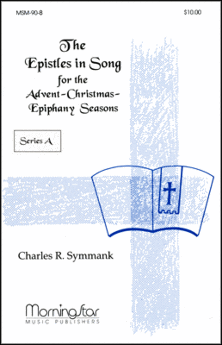 The Epistles in Song for the Advent-Christmas-Epiphany Seasons, Series A