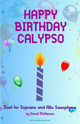 Happy Birthday Calypso, for Soprano and Alto Saxophone Duet