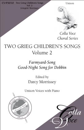 Two Grieg Children's Songs Vol. 2: Farmyard Song - Goodnight Song for Dobbin