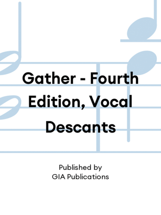 Book cover for Gather - Fourth Edition, Vocal Descants
