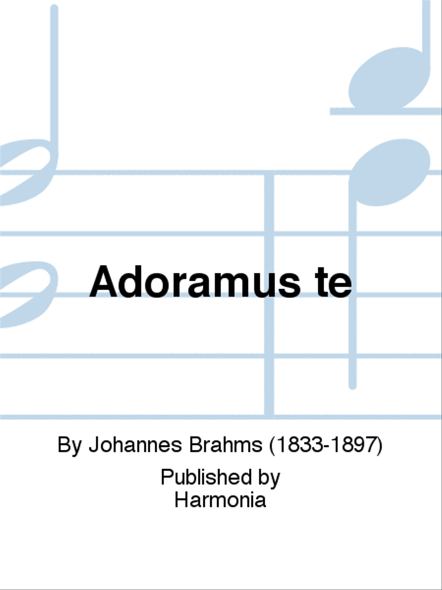 Adoramus te