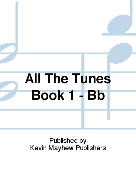 All The Tunes Book 1 - Bb