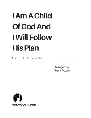 Book cover for I Am a Child of God and I Will Follow His Plan - Arranged for Violin