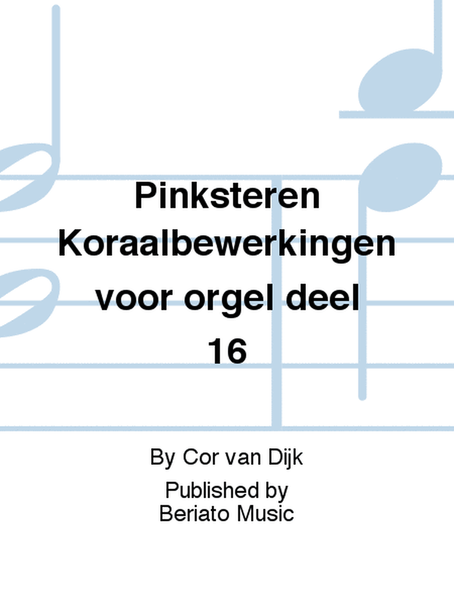 Pinksteren Koraalbewerkingen voor orgel deel 16