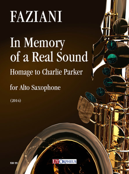 In Memory of a Real Sound. Homage to Charlie Parker for Alto Saxophone (2014)