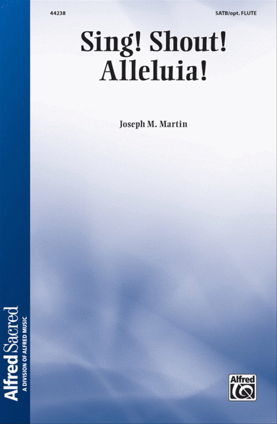 Sing! Shout! Alleluia! Sing! Shout! Alleluia! 4-Part scores gallery preview page 1