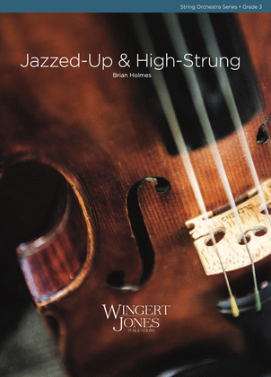 Jazzed-Up and High-Strung