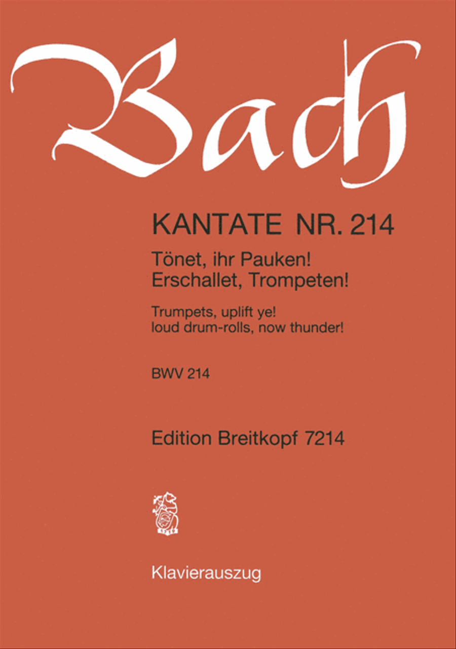 Cantata BWV 214 “Trumpets, uplift ye! loud drum-rolls, now thunder!” 4-Part scores gallery preview page 1