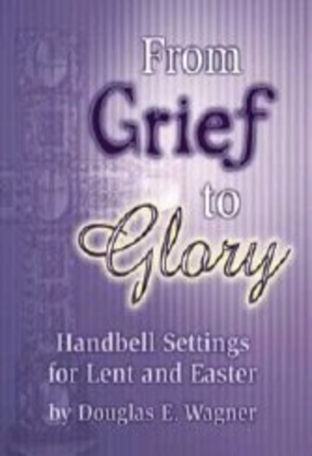 Book cover for From Grief to Glory