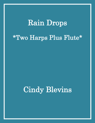 Rain Drops, for Two Harps Plus Flute