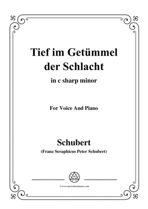 Schubert-Tief im Getümmel der Schlacht,in c sharp minor,for Voice&Piano