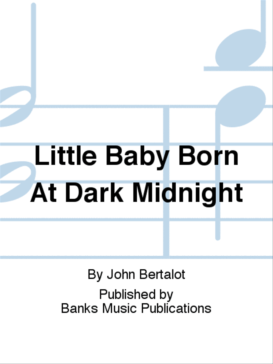 Little Baby Born At Dark Midnight 4-Part scores gallery preview page 1