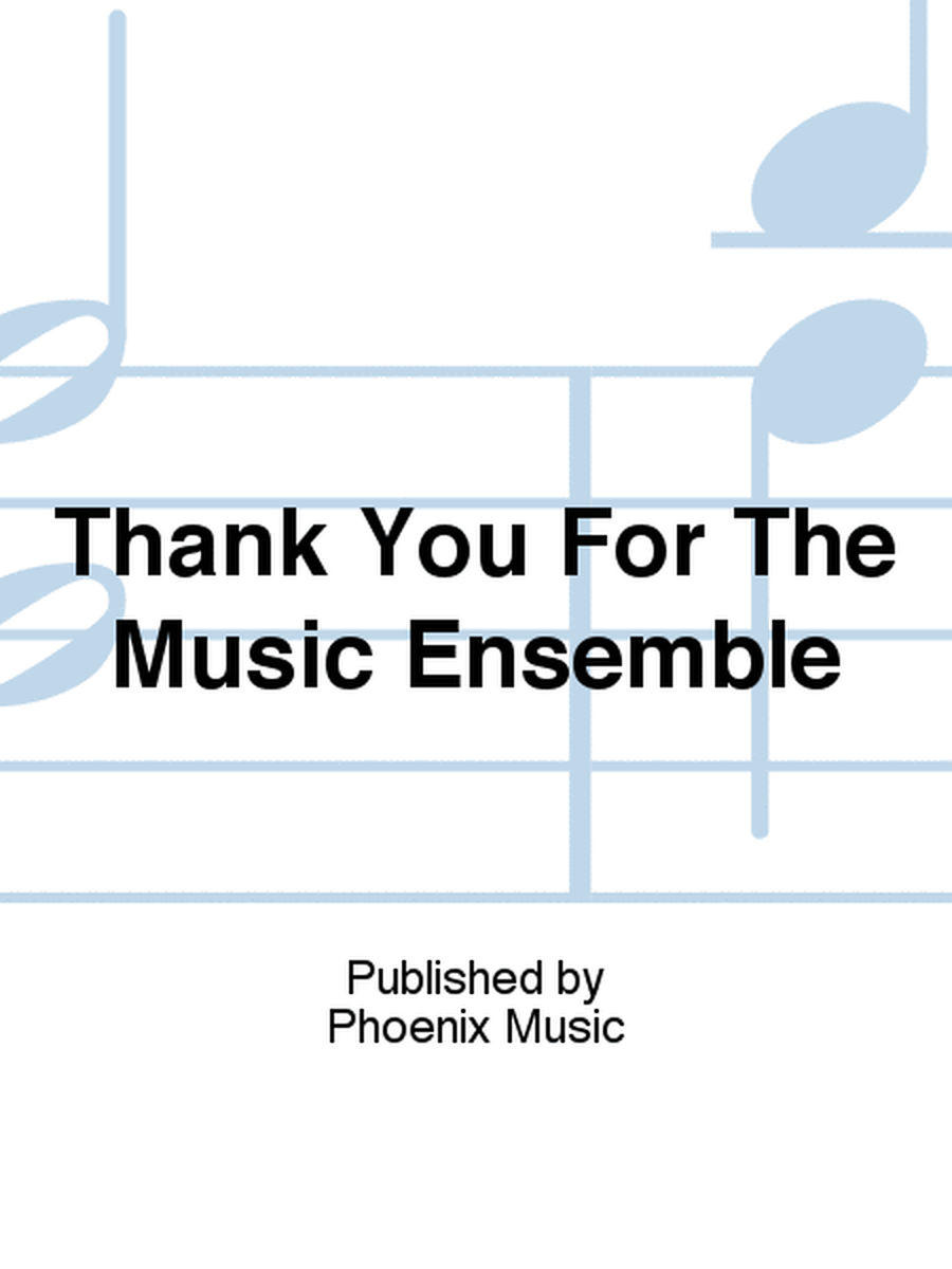 Thank You For The Music Ensemble