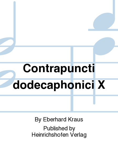 Contrapuncti dodecaphonici X