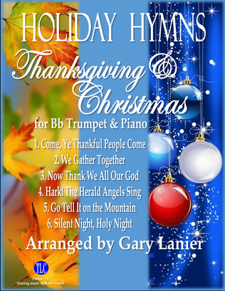 HOLIDAY HYMNS, THANKSGIVING & CHRISTMAS for Bb Trumpet & Piano (Score & Parts included)