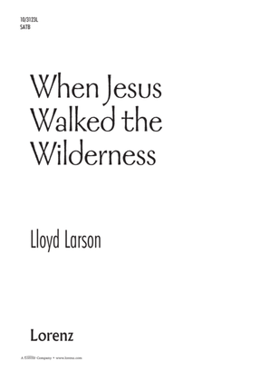 When Jesus Walked the Wilderness