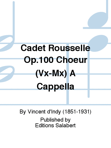 Cadet Rousselle Op.100 Choeur (Vx-Mx) A Cappella