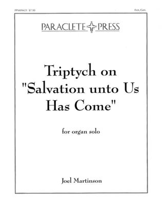 Triptych on "Salvation unto us Has Come"