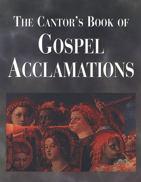 The Cantor's Book of Gospel Acclamations - Volume 1