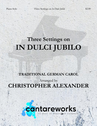 Three Settings on 'In Dulci Jubilo'