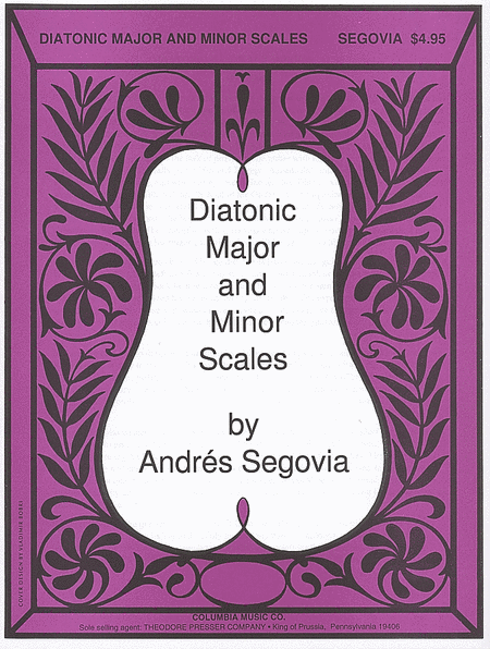 Andres Segovia: Diatonic Major and Minor Scales