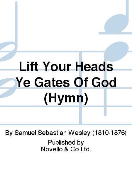 Lift Your Heads Ye Gates Of God (Hymn)