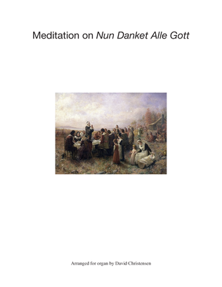 Meditation on "Nun Danket Alle Gott"