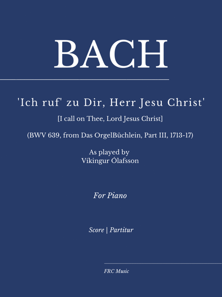 Bach: Chorale Prelude BWV 639 “Ich ruf zu dir, Herr Jesu Christ” as played By Víkingur Ólafsson image number null