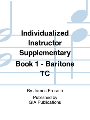 Book cover for The Individualized Instructor: Supplementary Book 1 - Baritone T.C.
