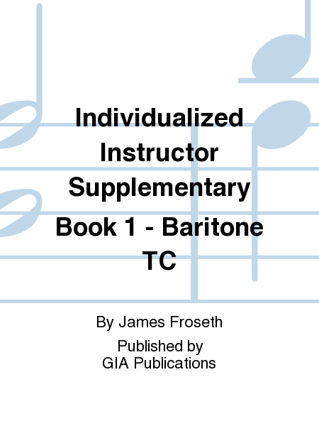 The Individualized Instructor: Supplementary Book 1 - Baritone T.C.