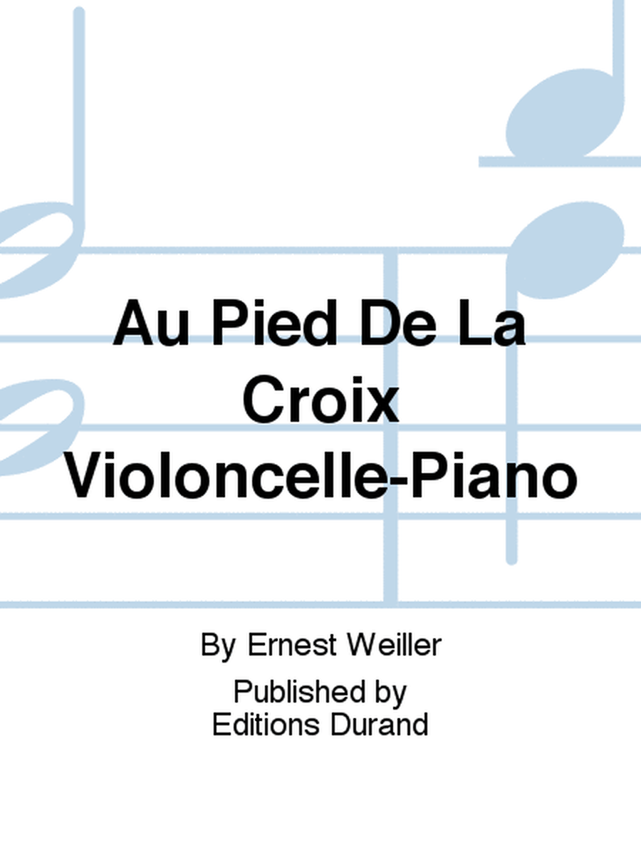 Au Pied De La Croix Violoncelle-Piano