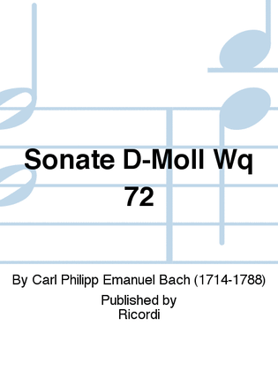 Sonate D-Moll Wq 72
