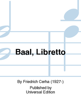Baal, Libretto