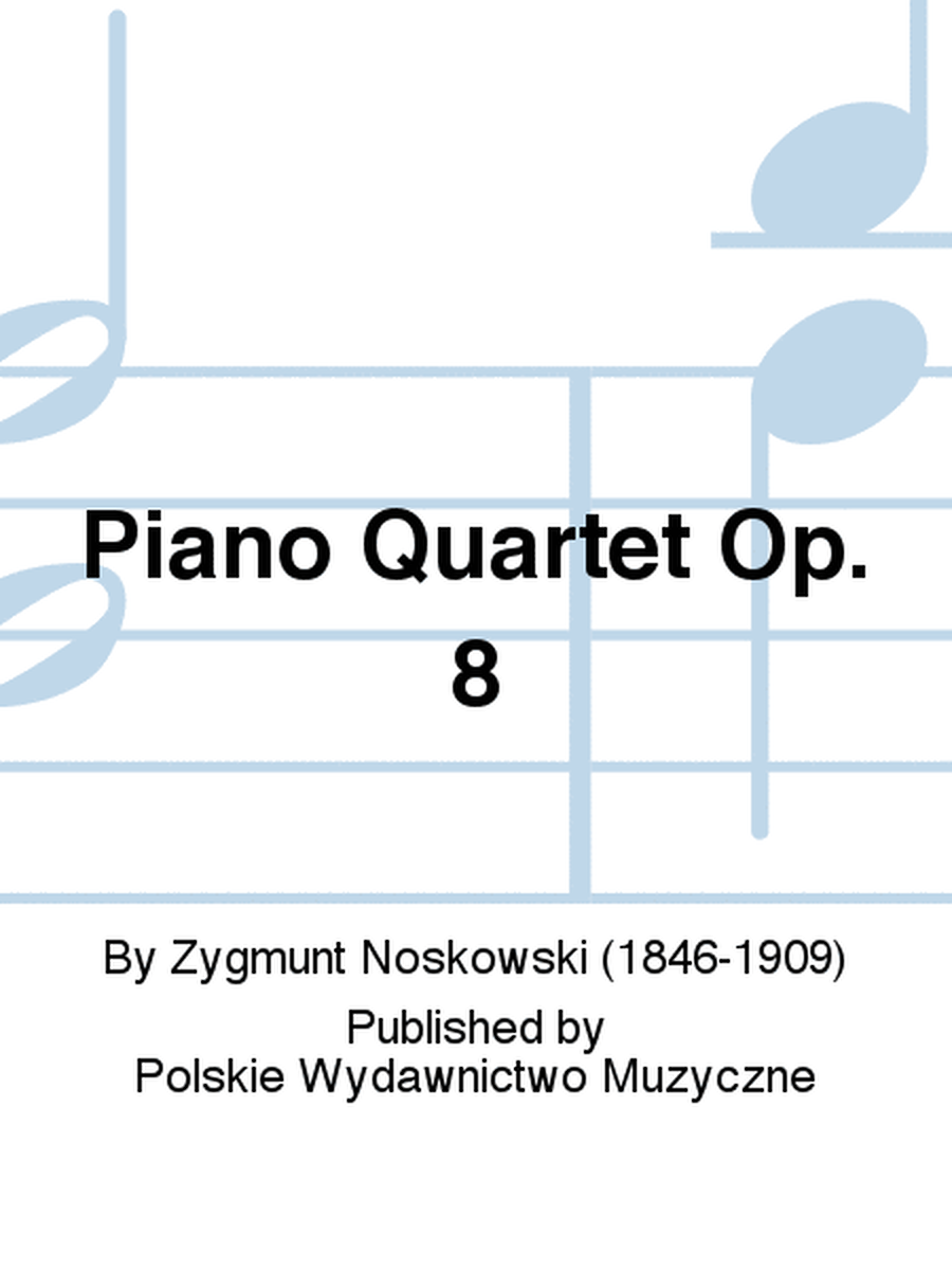 Piano Quartet Op. 8
