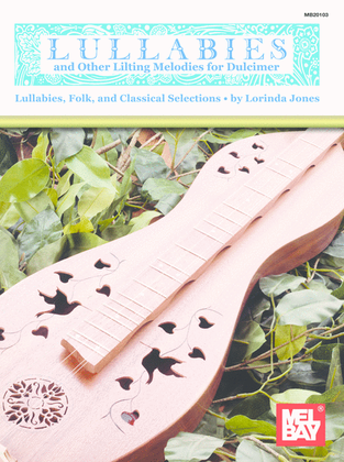 Book cover for Lullabies and Other Lilting Melodies for Dulcimer