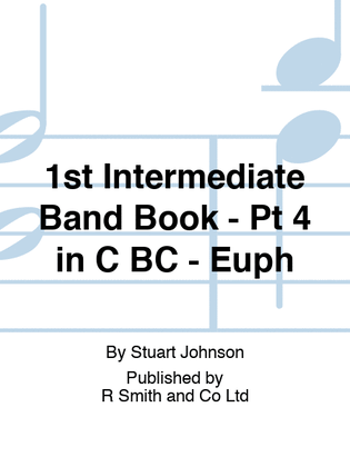 1st Intermediate Band Book - Pt 4 in C BC - Euph